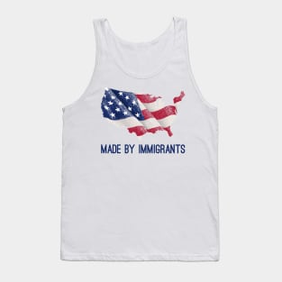 made by immigrants Tank Top